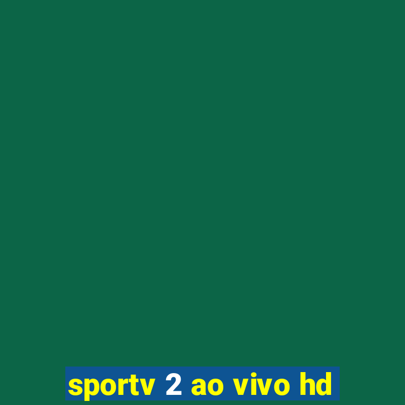 sportv 2 ao vivo hd